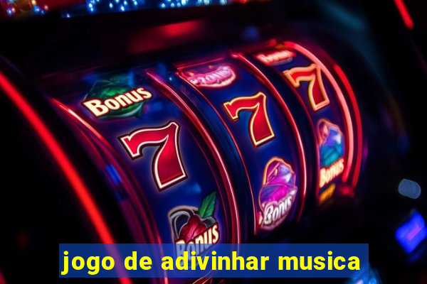 jogo de adivinhar musica